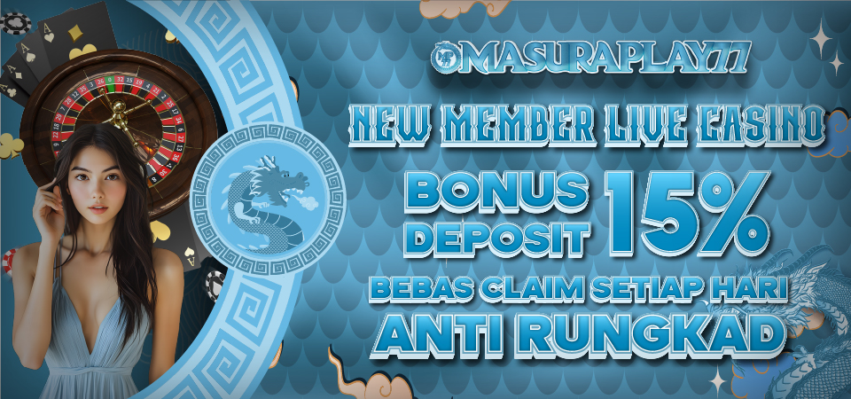 PROMO BONUS 15% CASINO ONLINE - MASURAPLAY77