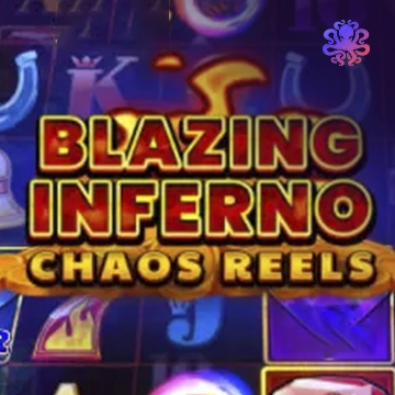Blazing Inferno Chaos Reels - MASURAPLAY77
