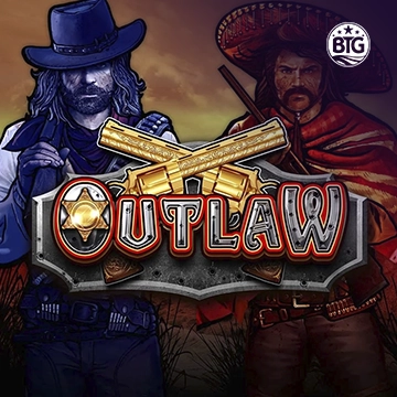 Bigtime : Outlaw - MASURAPLAY77