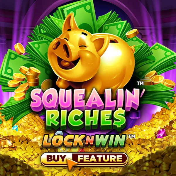 Squealin Riches - MASURAPLAY77